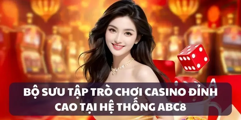 Trải nghiệm đỉnh cao tại casino trực tuyến ACB8